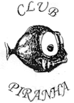 CLUB PIRANHA