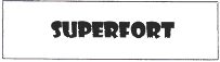 SUPERFORT