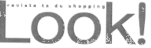 LOOK ! REVISTA TA DE SHOPPING