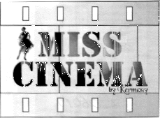 MISS CINEMA BY KERMANY