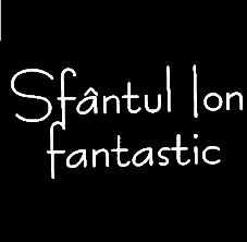 SFANTUL ION FANTASTIC