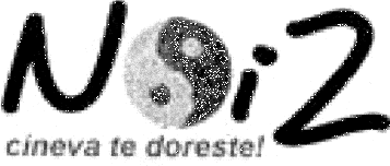NOI 2 CINEVA TE DORESTE !