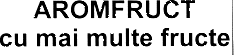 AROMFRUCT CU MAI MULTE FRUCTE