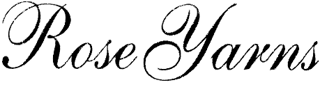 ROSE YARNS