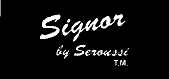 SIGNOR BY SEROUSSI TM