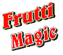 FRUTTI MAGIC