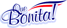 QUE BONITA!