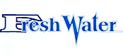 FRESH WATER