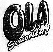 OLA SENIORITA!