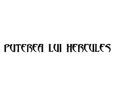 PUTEREA LUI HERCULES