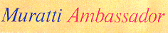 MURATTI AMBASSADOR