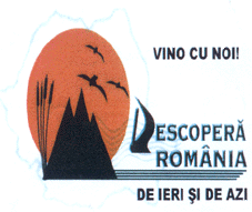 VINO CU NOI DESCOPERA ROMANIA DE IERI SI DE AZI