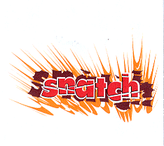 SNATCH