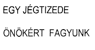 EGY JEGTIZEDE ONOKERT FAGYUNK
