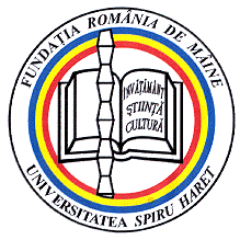 FUNDAŢIA ROMÂNIA DE MÂINE UNIVERSITATEA SPIRU HARET ÎNVĂŢĂMÂNT ŞTIINŢĂ CULTURĂ