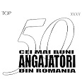 TOP 50 XXXX CEI MAI BUNI ANGAJATORI DIN ROMANIA