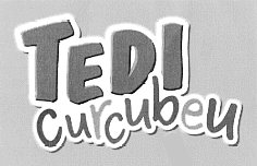 TEDI CURCUBEU