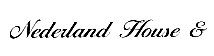NEDERLAND HOUSE