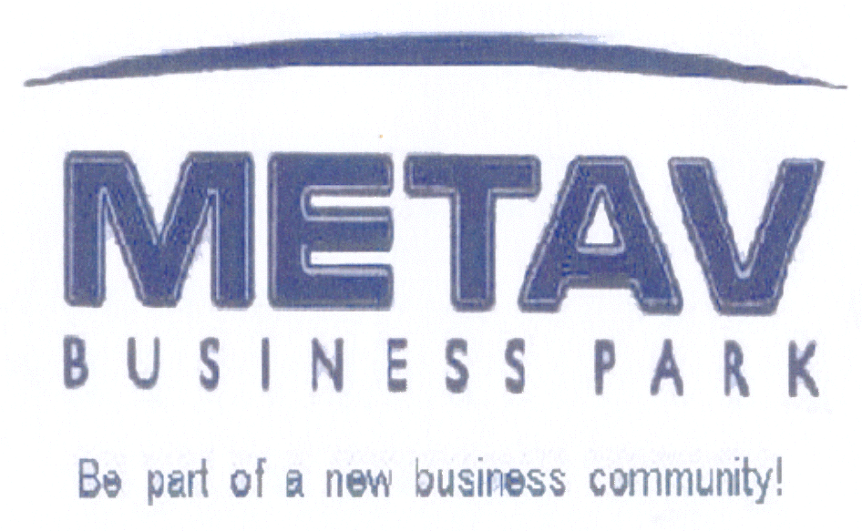 METAV BUSINESS PARK BE PART OF A NEW BISINESS COMMUNITY!