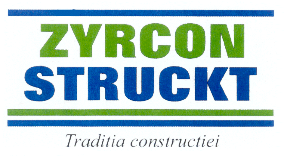 ZYRCON STRUCKT TRADIŢIA CONSTRUCŢIEI