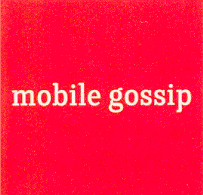 MOBILE GOSSIP