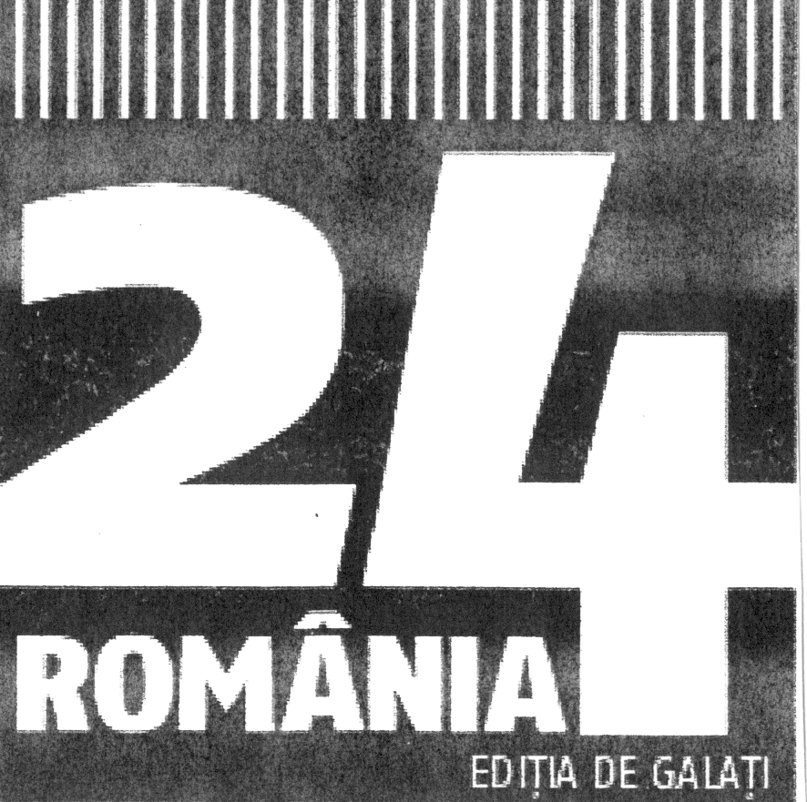 24 ROMÂNIA EDIŢIA DE GALAŢI