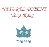 NATURAL POTENT YONG KANG
