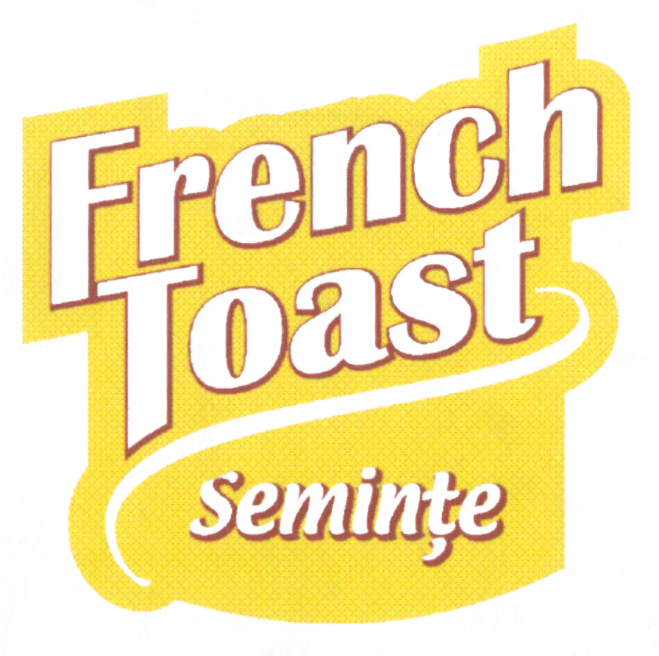 FRENCH TOAST SEMINŢE