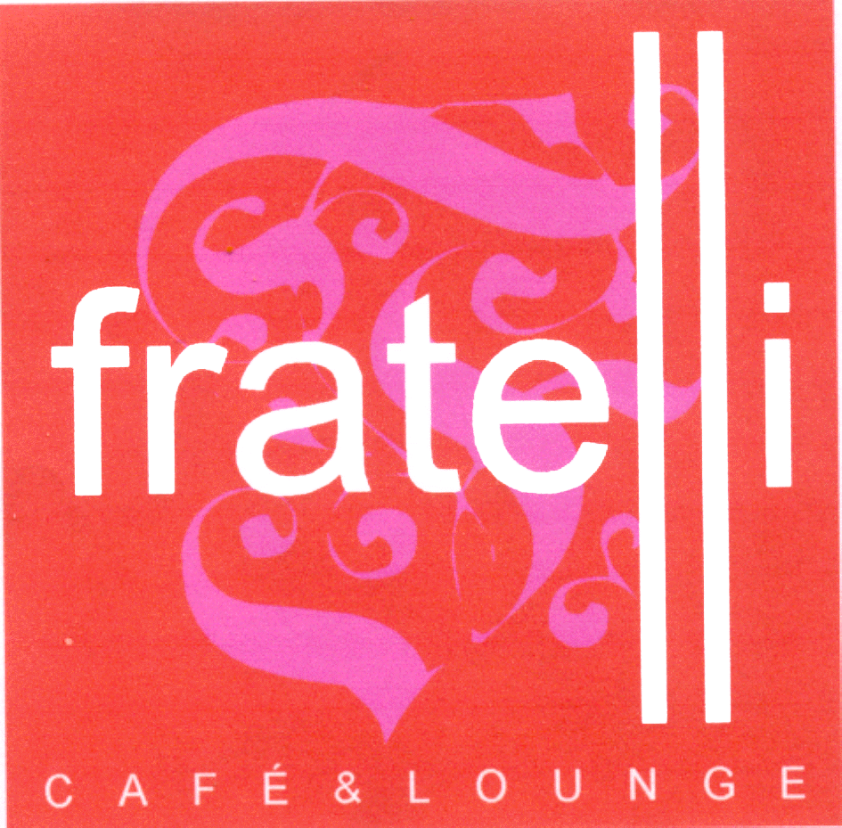 FRATELLI CAFE & LOUNGE