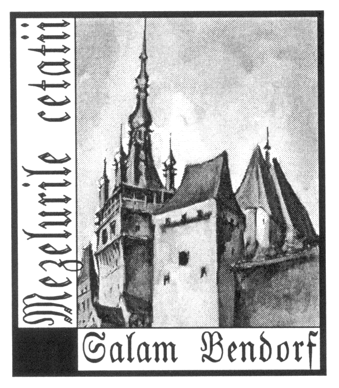 MEZELURILE CETATII SALAM BENDORF