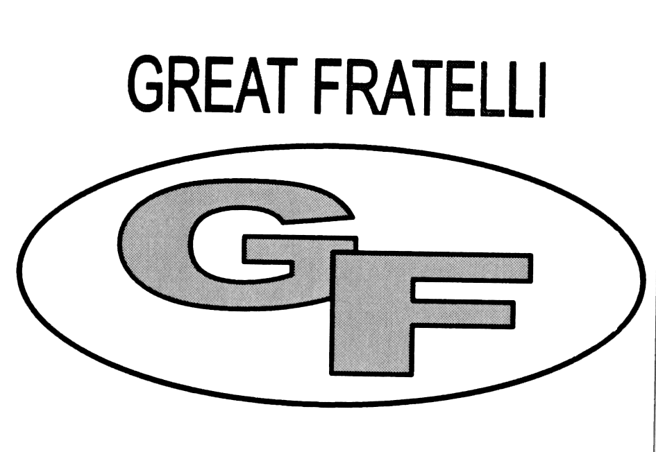 GF GREAT FRATELLI