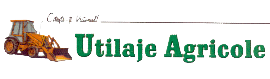 UTILAJE AGRICOLE