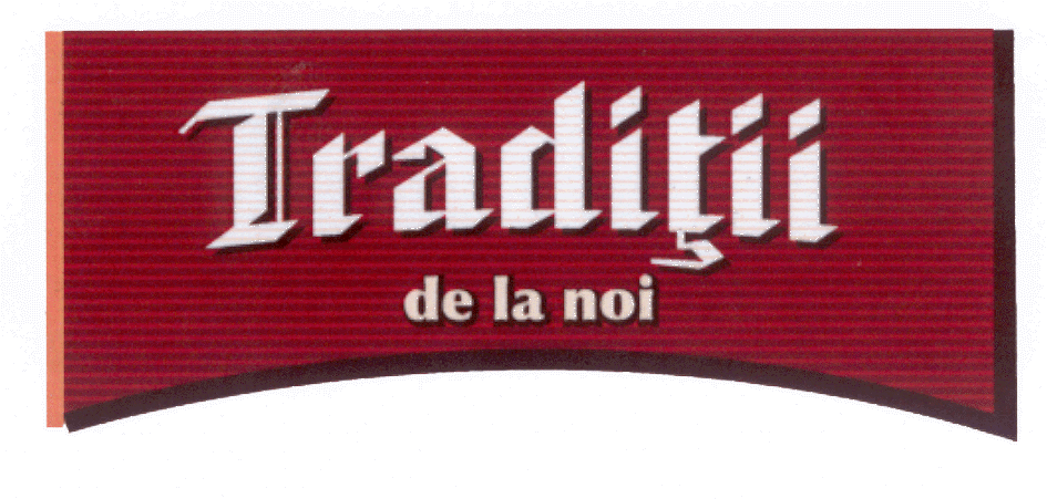 TRADIŢII DE LA NOI