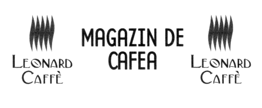 MAGAZIN DE CAFEA LEONARD CAFFE