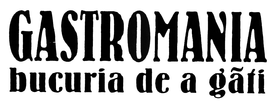 GASTROMANIA BUCURIA DE A GĂTI