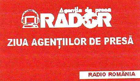 AGENŢIA DE PRESĂ RADOR ZIUA AGENŢIILOR DE PRESĂ RADIO ROMÂNIA