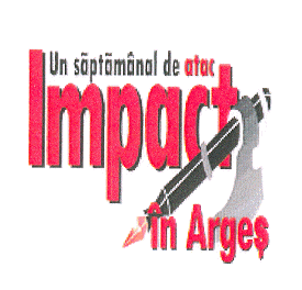 UN SĂPTĂMÂNAL DE ATAC IMPACT IN ARGEŞ