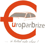 EUROPARBRIZE... ŞI TOTUL ESTE CLAR !