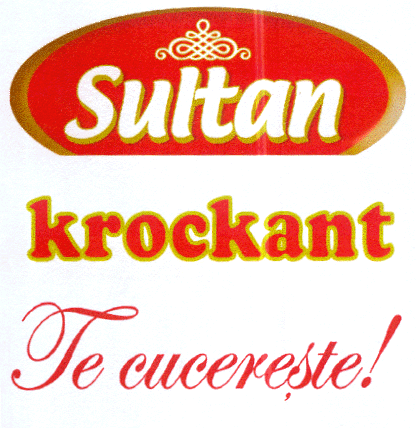 SULTAN KROCKANT TE CUCEREŞTE !