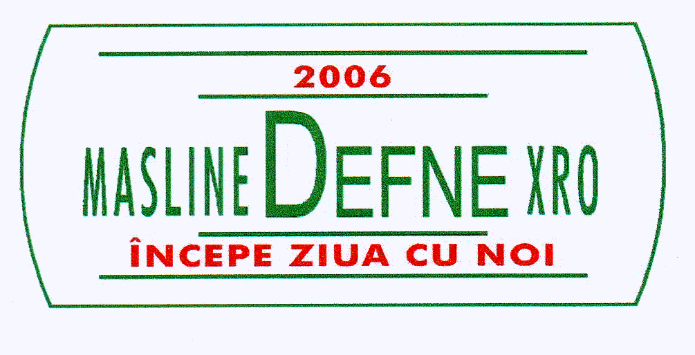 MASLINE DEFNE X RO INCEPE ZIUA CU NOI