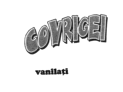 COVRIGEI VANILAŢI
