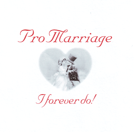 PRO MARRIAGE I FOREVER DO !