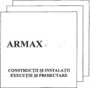 ARMAX CONSTRUCŢII ŞI INSTALAŢII EXECUŢIE ŞI PROIECTARE