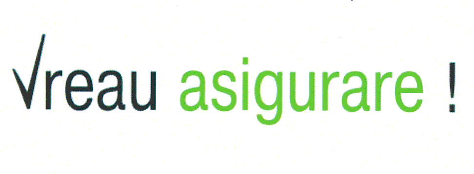 VREAU ASIGURARE !