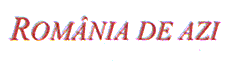 ROMÂNIA DE AZI