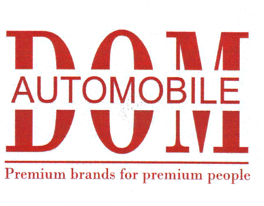 DOM AUTOMOBILE PREMIUM BRANDS FOR PREMIUM PEOPLE