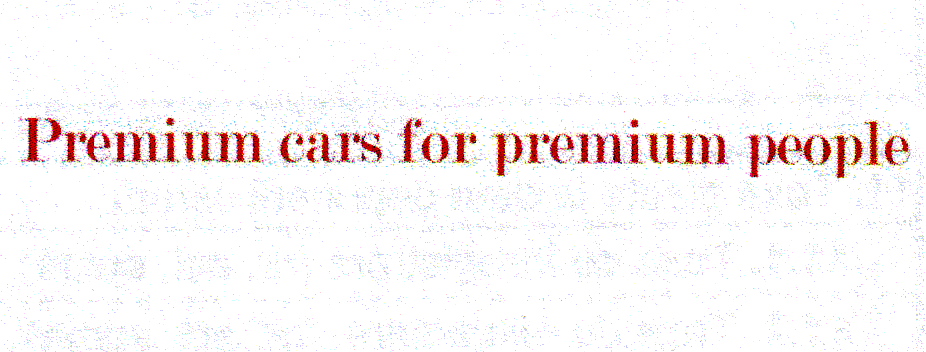 PREMIUM CARS FOR PREMIUM PEOPLE
