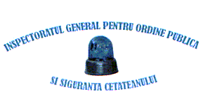 INSPECTORATUL GENERAL PENTRU ORDINE PUBLICA SI SIGURANTA CETATEANULUI