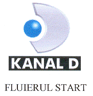 KANAL D FLUIERUL START