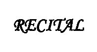RECITAL